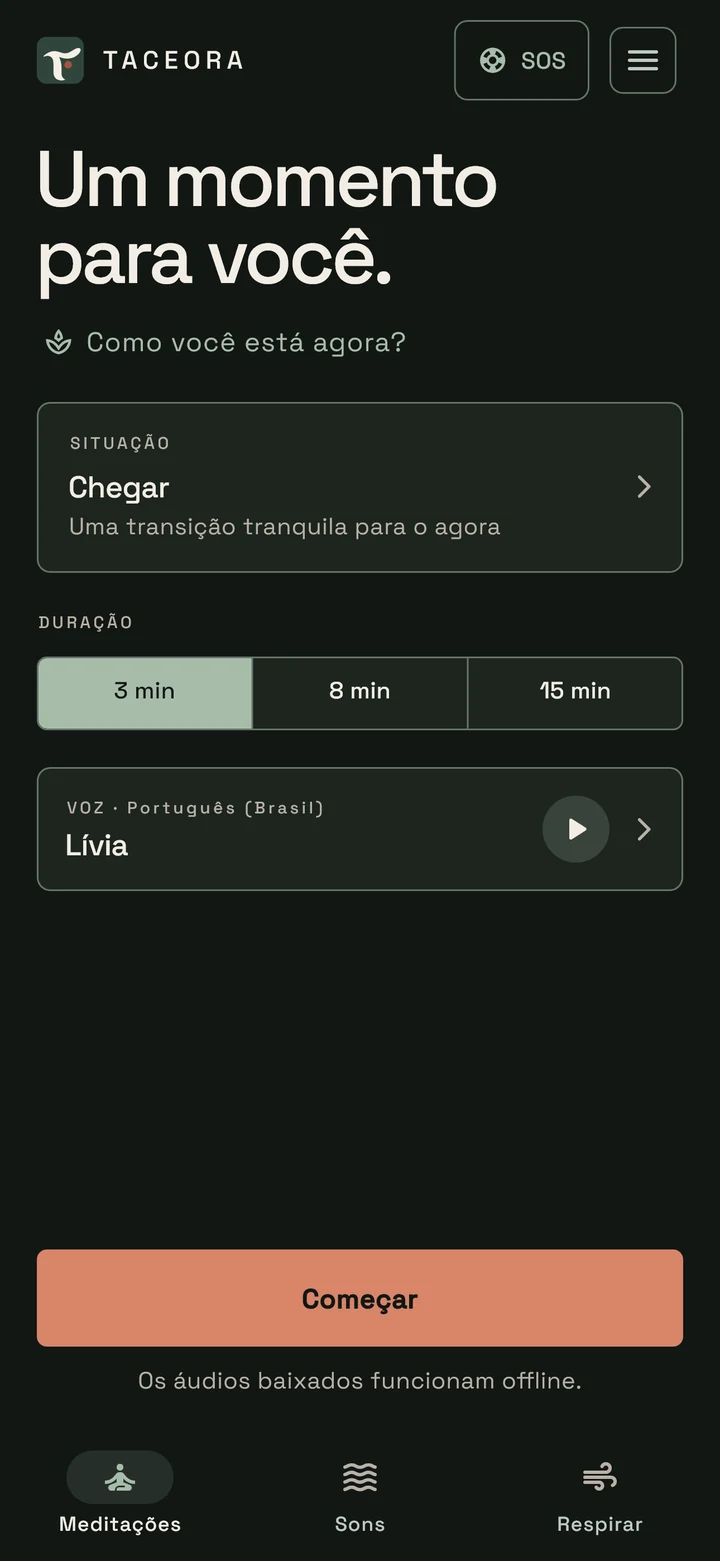 Tela inicial do Taceora em português com SOS, “Como você está agora?” e escolha de situação, duração e voz.